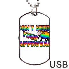 Dont Need Your Approval Dog Tag Usb Flash (two Sides) by Valentinaart