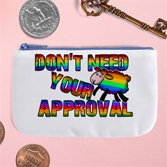 Dont Need Your Approval Large Coin Purse by Valentinaart