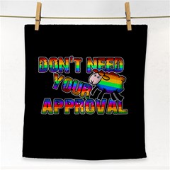 Dont Need Your Approval Face Towel by Valentinaart