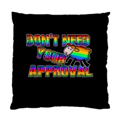 Dont Need Your Approval Standard Cushion Case (two Sides) by Valentinaart