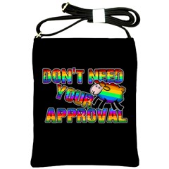 Dont Need Your Approval Shoulder Sling Bags by Valentinaart