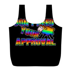 Dont Need Your Approval Full Print Recycle Bags (l)  by Valentinaart