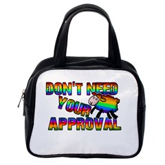 Dont Need Your Approval Classic Handbags (one Side) by Valentinaart