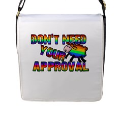 Dont Need Your Approval Flap Messenger Bag (l)  by Valentinaart