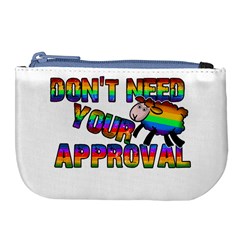 Dont Need Your Approval Large Coin Purse