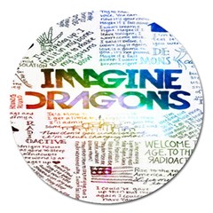 Imagine Dragons Quotes Magnet 5  (round) by BangZart