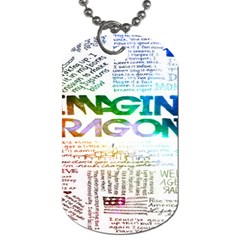 Imagine Dragons Quotes Dog Tag (one Side) by BangZart