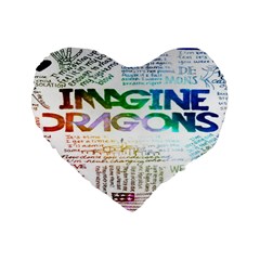 Imagine Dragons Quotes Standard 16  Premium Heart Shape Cushions by BangZart