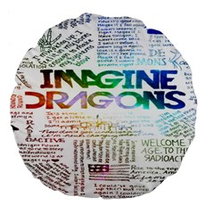 Imagine Dragons Quotes Large 18  Premium Flano Round Cushions by BangZart