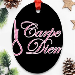 Carpe Diem  Ornament (oval) by Valentinaart