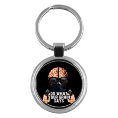 Do What Your Brain Says Key Chains (round) 