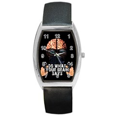 Do What Your Brain Says Barrel Style Metal Watch by Valentinaart