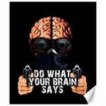 Do what your brain says Canvas 20  x 24   19.57 x23.15  Canvas - 1