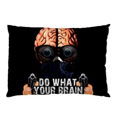 Do What Your Brain Says Pillow Case by Valentinaart