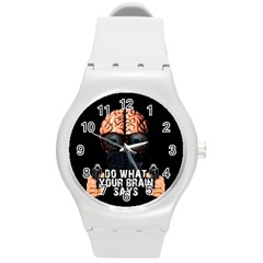 Do What Your Brain Says Round Plastic Sport Watch (m) by Valentinaart