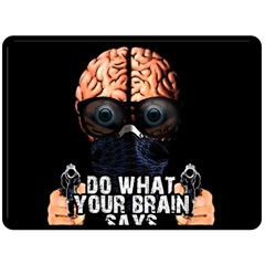 Do What Your Brain Says Double Sided Fleece Blanket (large)  by Valentinaart