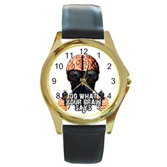 Do What Your Brain Says Round Gold Metal Watch by Valentinaart