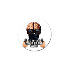 Do What Your Brain Says Golf Ball Marker (4 Pack) by Valentinaart