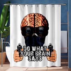 Do What Your Brain Says Shower Curtain 60  X 72  (medium)  by Valentinaart