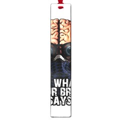 Do What Your Brain Says Large Book Marks by Valentinaart