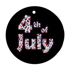 4th Of July Independence Day Round Ornament (two Sides) by Valentinaart