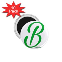 Belicious World  b  In Green 1 75  Magnets (10 Pack)  by beliciousworld