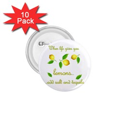 When Life Gives You Lemons 1 75  Buttons (10 Pack) by Valentinaart