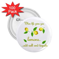 When Life Gives You Lemons 2 25  Buttons (100 Pack)  by Valentinaart