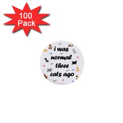 I Was Normal Three Cats Ago 1  Mini Buttons (100 Pack)  by Valentinaart