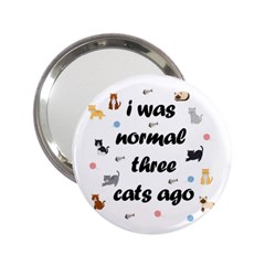 I Was Normal Three Cats Ago 2 25  Handbag Mirrors by Valentinaart