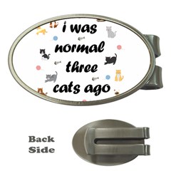 I Was Normal Three Cats Ago Money Clips (oval)  by Valentinaart