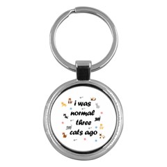 I Was Normal Three Cats Ago Key Chains (round)  by Valentinaart