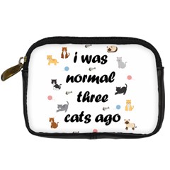 I Was Normal Three Cats Ago Digital Camera Cases by Valentinaart