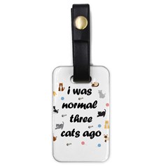 I Was Normal Three Cats Ago Luggage Tags (one Side)  by Valentinaart