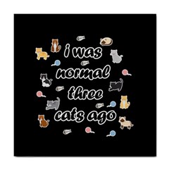 I Was Normal Three Cats Ago Tile Coasters by Valentinaart