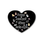 I was normal three cats ago Rubber Coaster (Heart)  Front