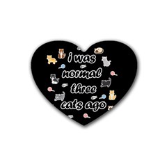 I Was Normal Three Cats Ago Heart Coaster (4 Pack)  by Valentinaart