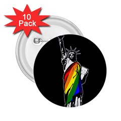 Pride Statue Of Liberty  2 25  Buttons (10 Pack)  by Valentinaart