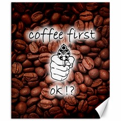 Coffee First, Ok Canvas 20  X 24   by stockimagefolio1