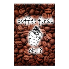 Coffee First, Ok Shower Curtain 48  X 72  (small)  by stockimagefolio1