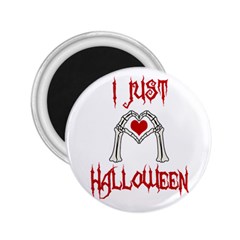 I Just Love Halloween 2 25  Magnets by Valentinaart