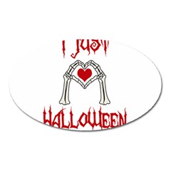 I Just Love Halloween Oval Magnet by Valentinaart