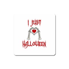 I Just Love Halloween Square Magnet by Valentinaart