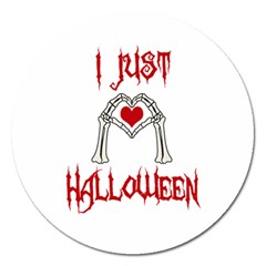 I Just Love Halloween Magnet 5  (round) by Valentinaart