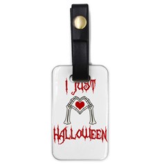 I Just Love Halloween Luggage Tags (one Side)  by Valentinaart