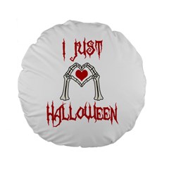 I Just Love Halloween Standard 15  Premium Flano Round Cushions by Valentinaart