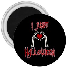 I Just Love Halloween 3  Magnets by Valentinaart