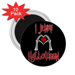 I Just Love Halloween 2 25  Magnets (10 Pack)  by Valentinaart