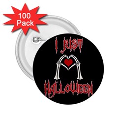 I Just Love Halloween 2 25  Buttons (100 Pack)  by Valentinaart