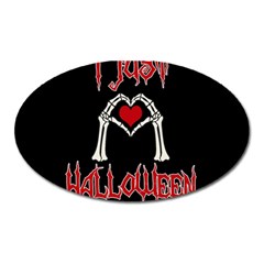 I Just Love Halloween Oval Magnet by Valentinaart